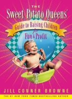 The_Sweet_Potato_Queens__guide_to_raising_children_for_fun___profit